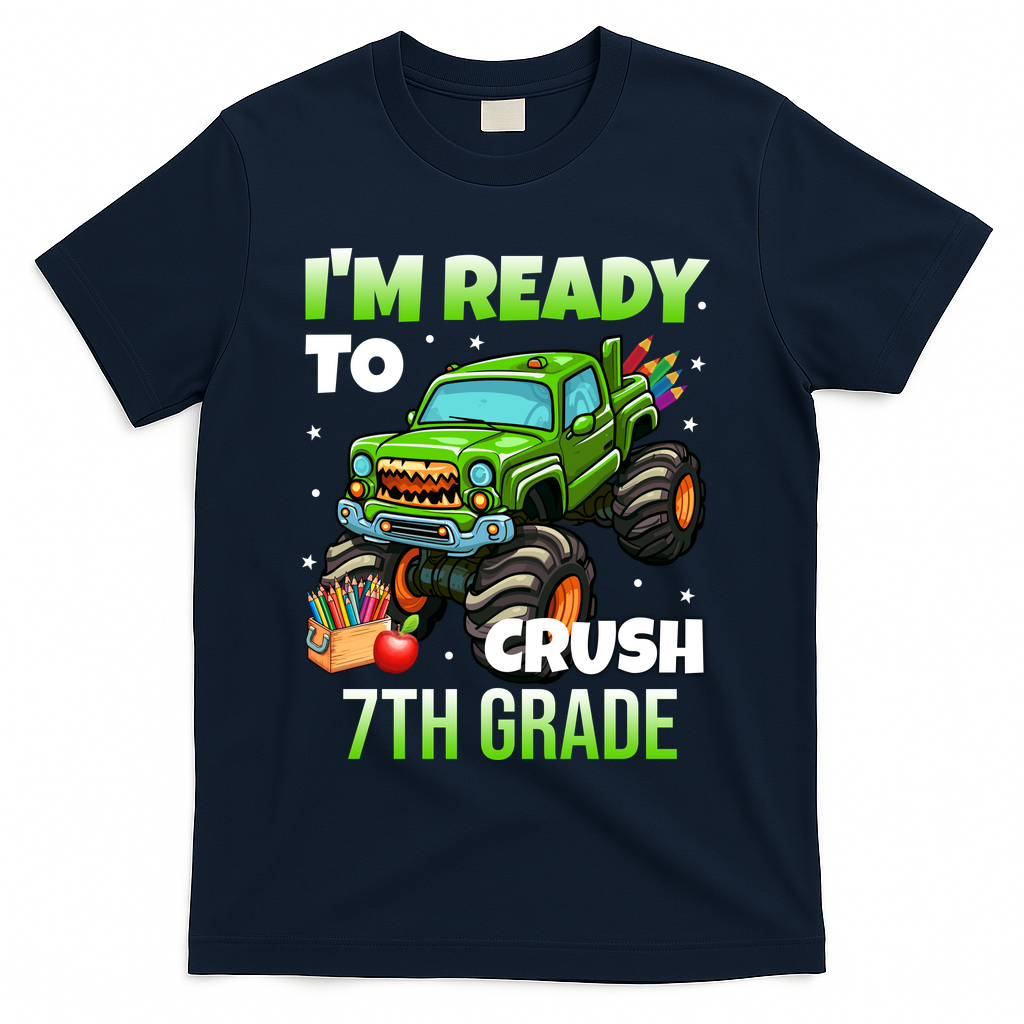 I'm Ready To Crush 7th Grade Monster Truck T-Shirt - Navy