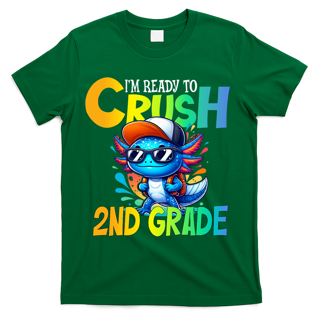 I'm Ready To Crush 2nd Grade Axolotl Back To School T-Shirt - Green