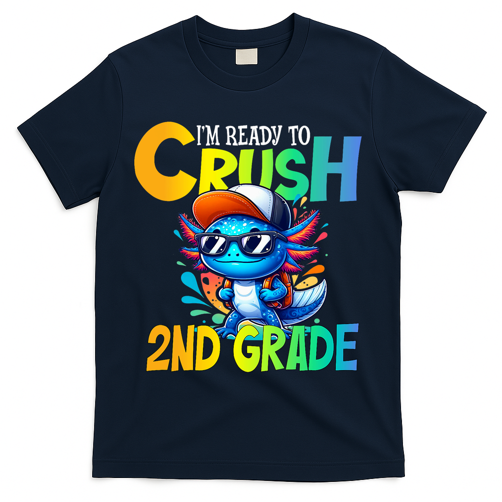 I'm Ready To Crush 2nd Grade Axolotl Back To School T-Shirt - Navy