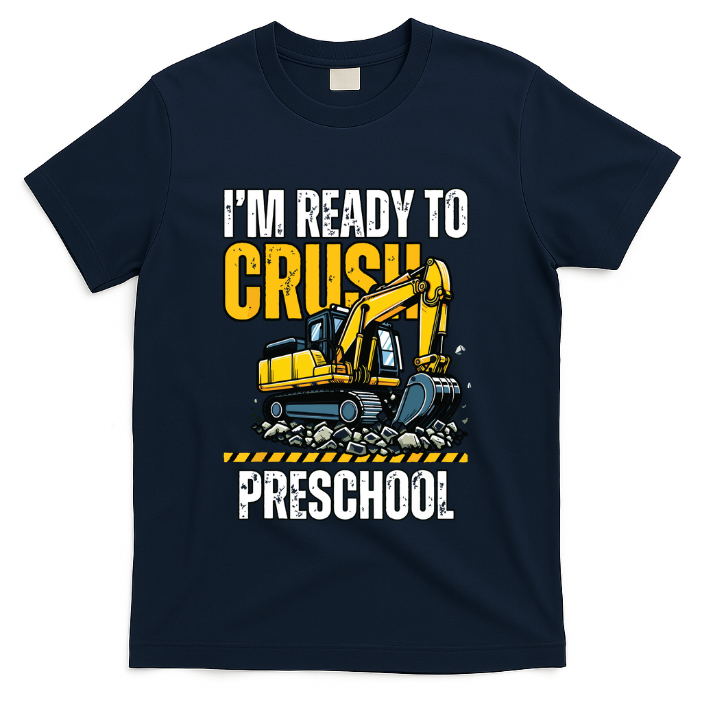 Im Ready To Crush Preschool Boy First Day Of Preschool T-Shirt - Navy