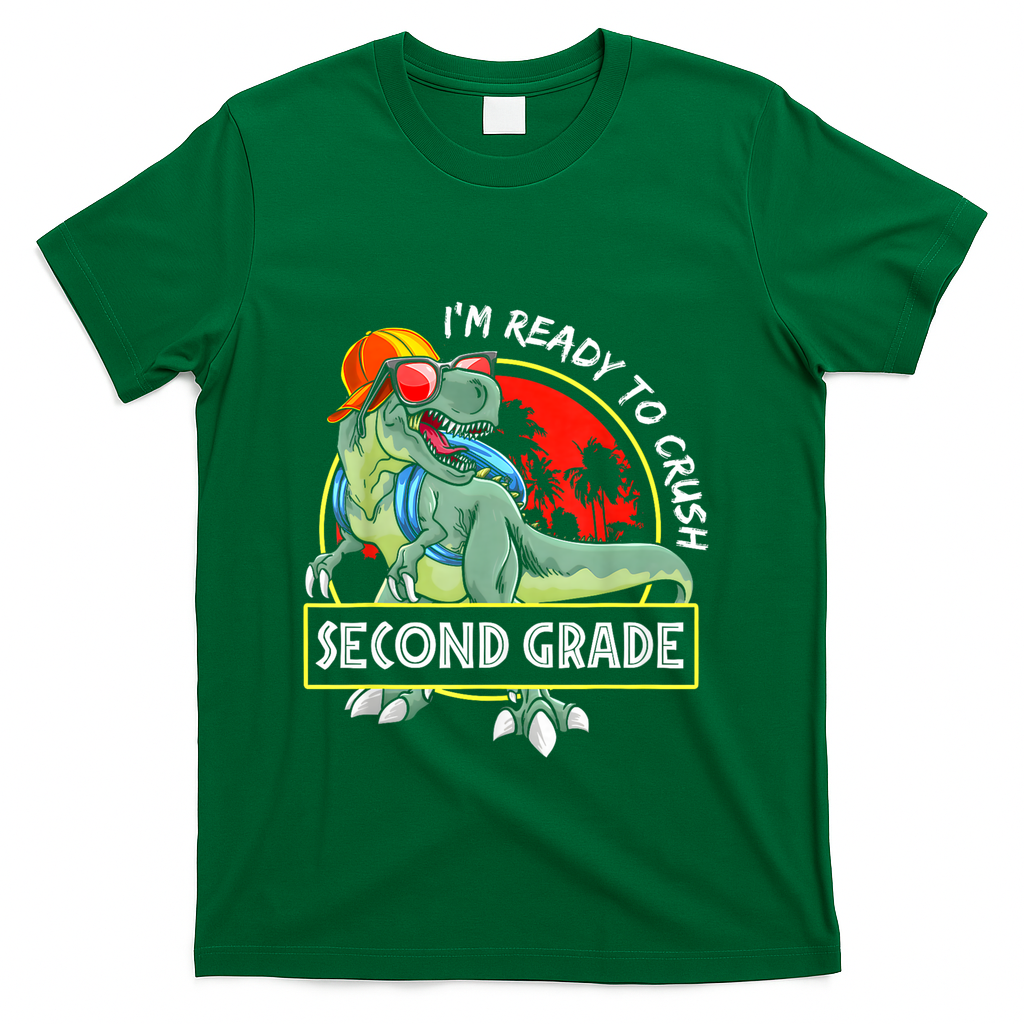 Im Ready To Crush 2nd Grade Dinosaur 1st Day Of School Back To School T-Shirt - Green