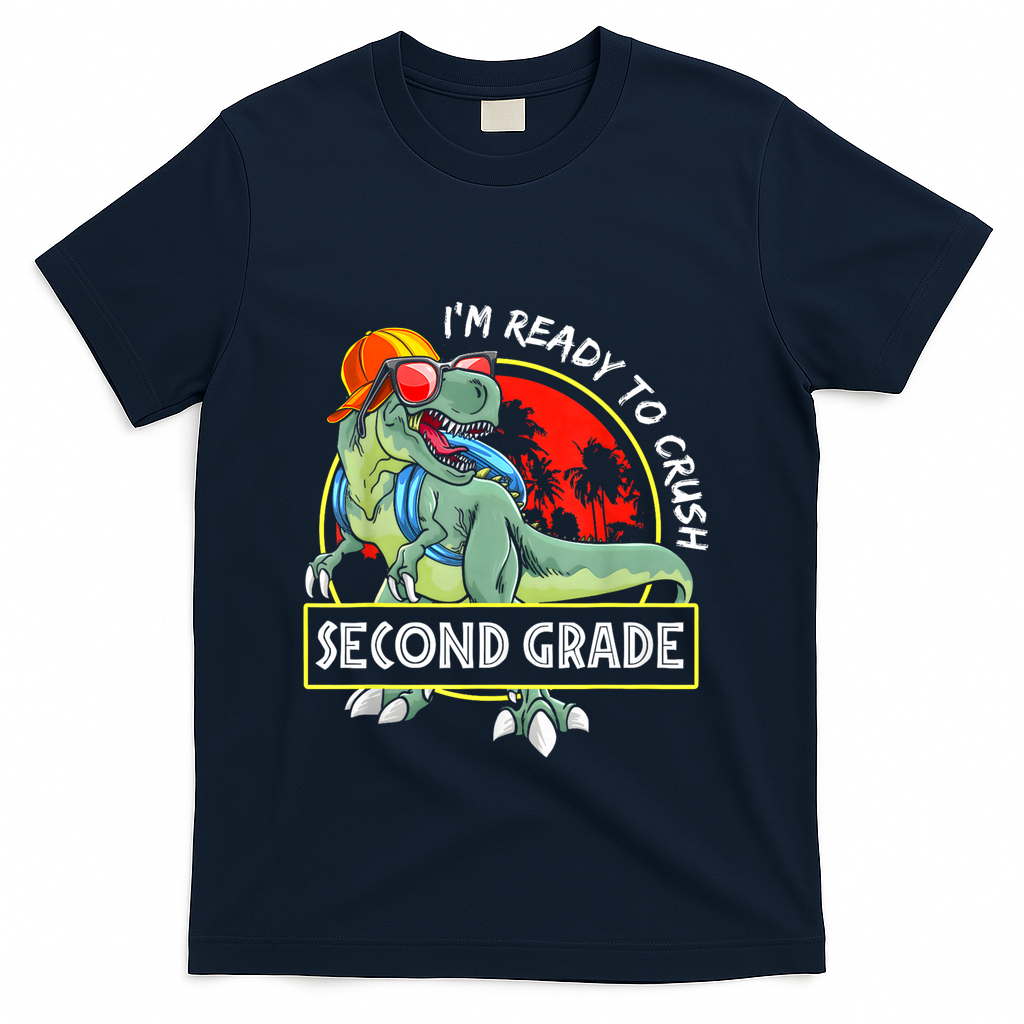 Im Ready To Crush 2nd Grade Dinosaur 1st Day Of School Back To School T-Shirt - Navy