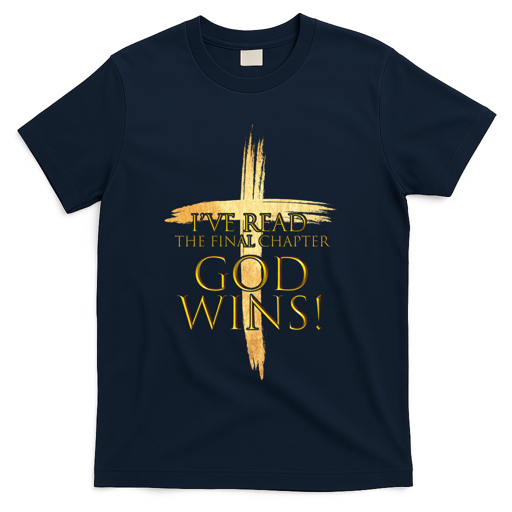 I've Read The Final Chapter God Wins T-Shirt - Navy