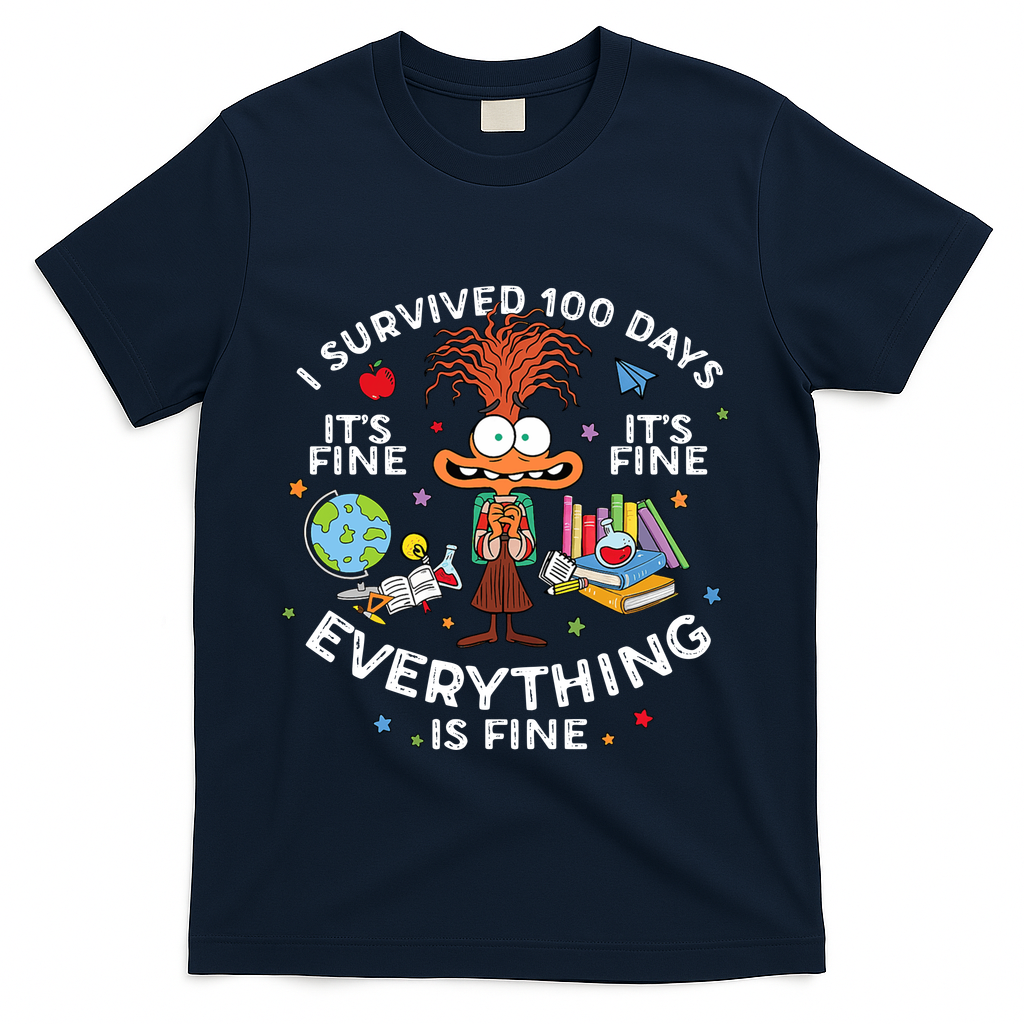 I Survived 100 Days Of School ItS Fine Everything Is Fine T-Shirt - Navy