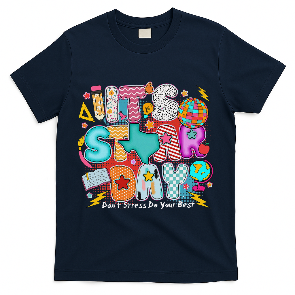 Its Star Day Dont Stress Do Your Best Testing Day Test Day T-Shirt - Navy
