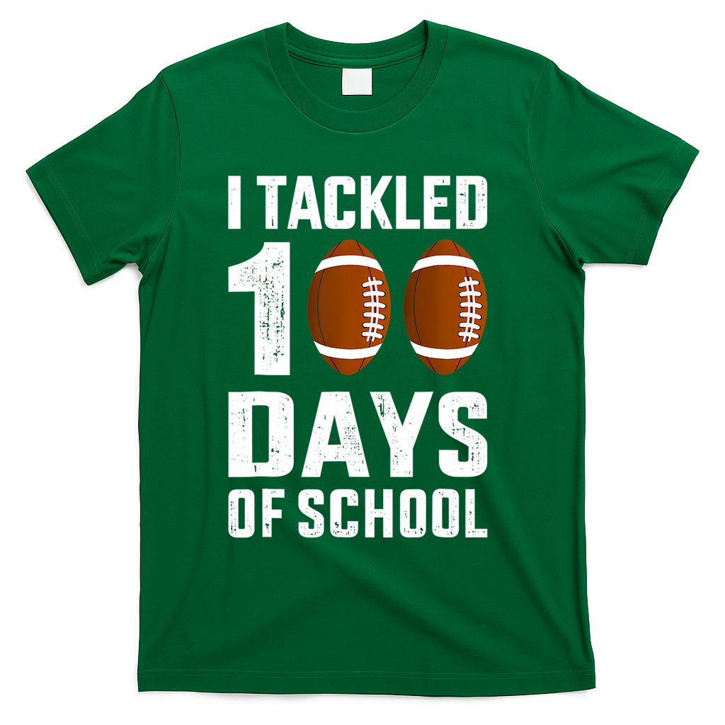 I Tackled 100 Days School 100th Day Football T-Shirt - Green