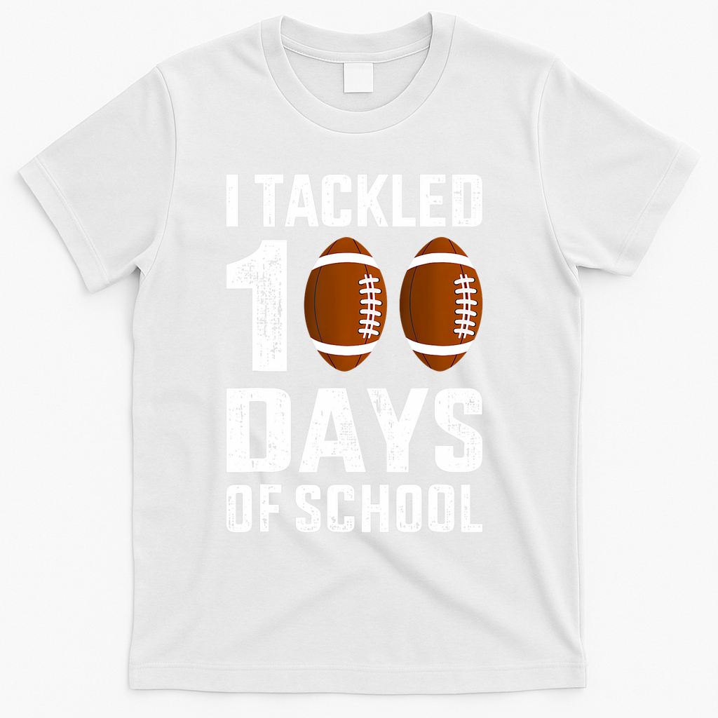 I Tackled 100 Days School 100th Day Football T-Shirt - White