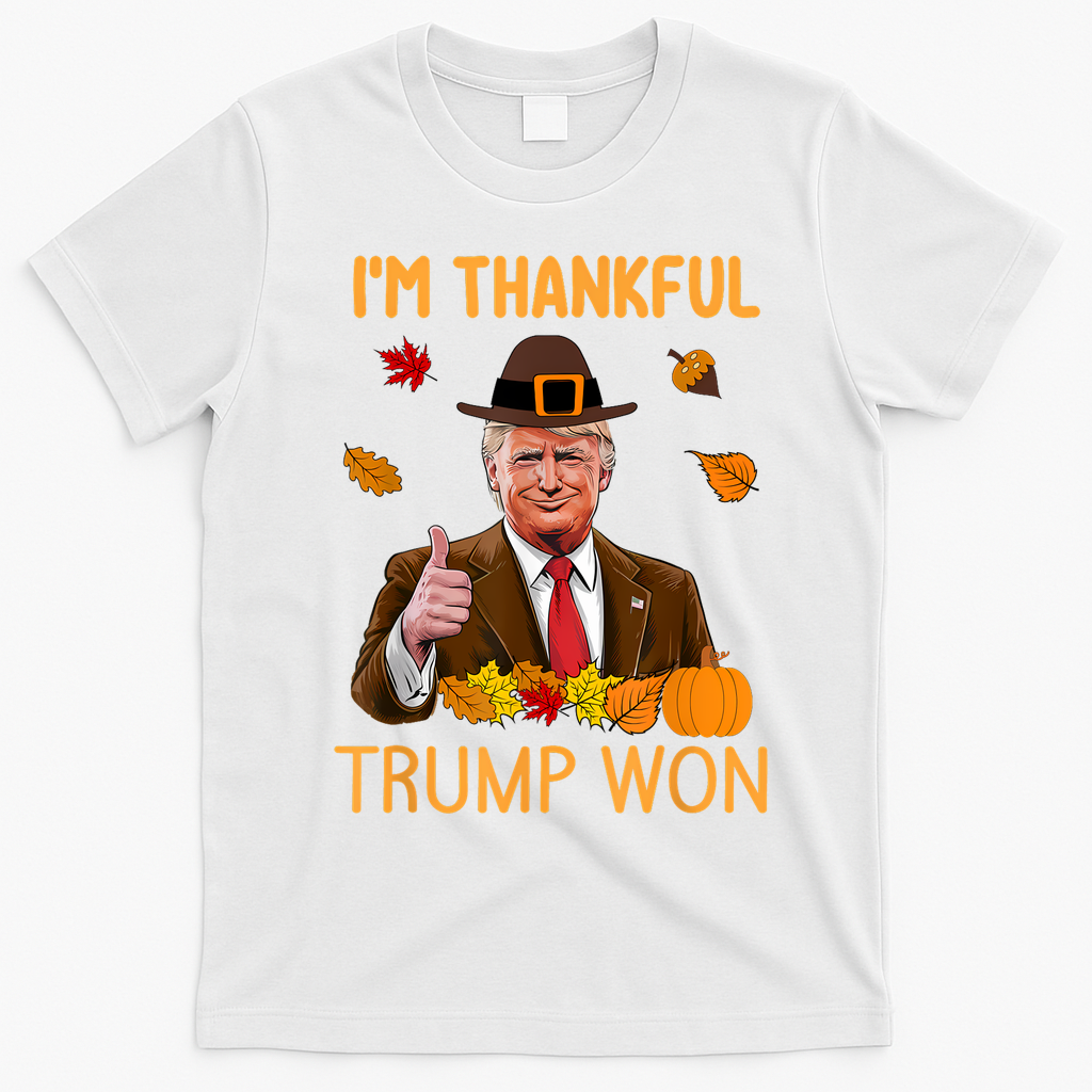IM Thankful Trump Won Thanksgiving Turkey Fall T-Shirt - White