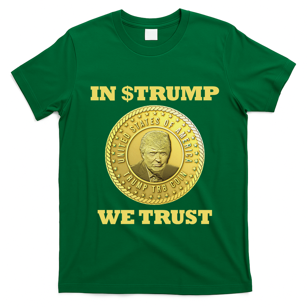 In $Trump We Trust Meme Coin T-Shirt - Irish Green