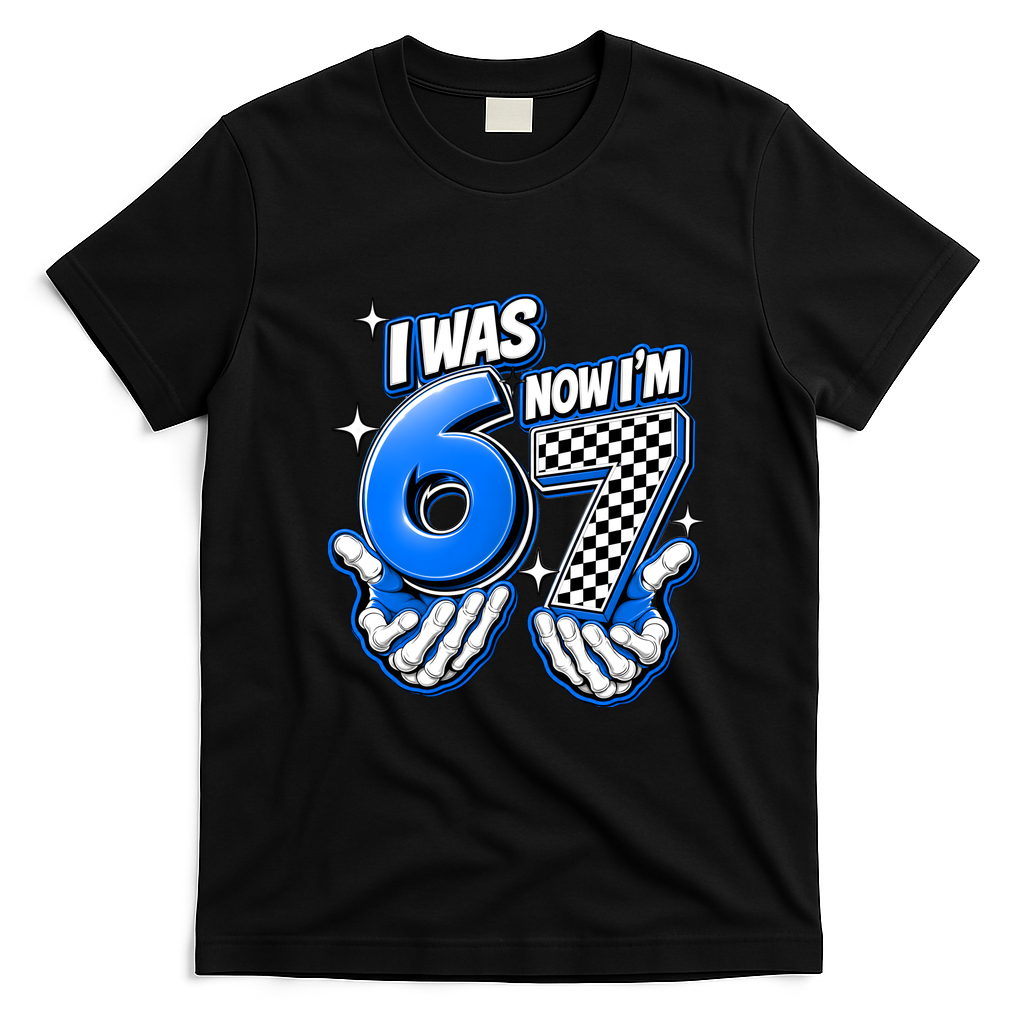 I Was 6 Now Im 7 Birthday 67 7th Birthday T-Shirt - Black
