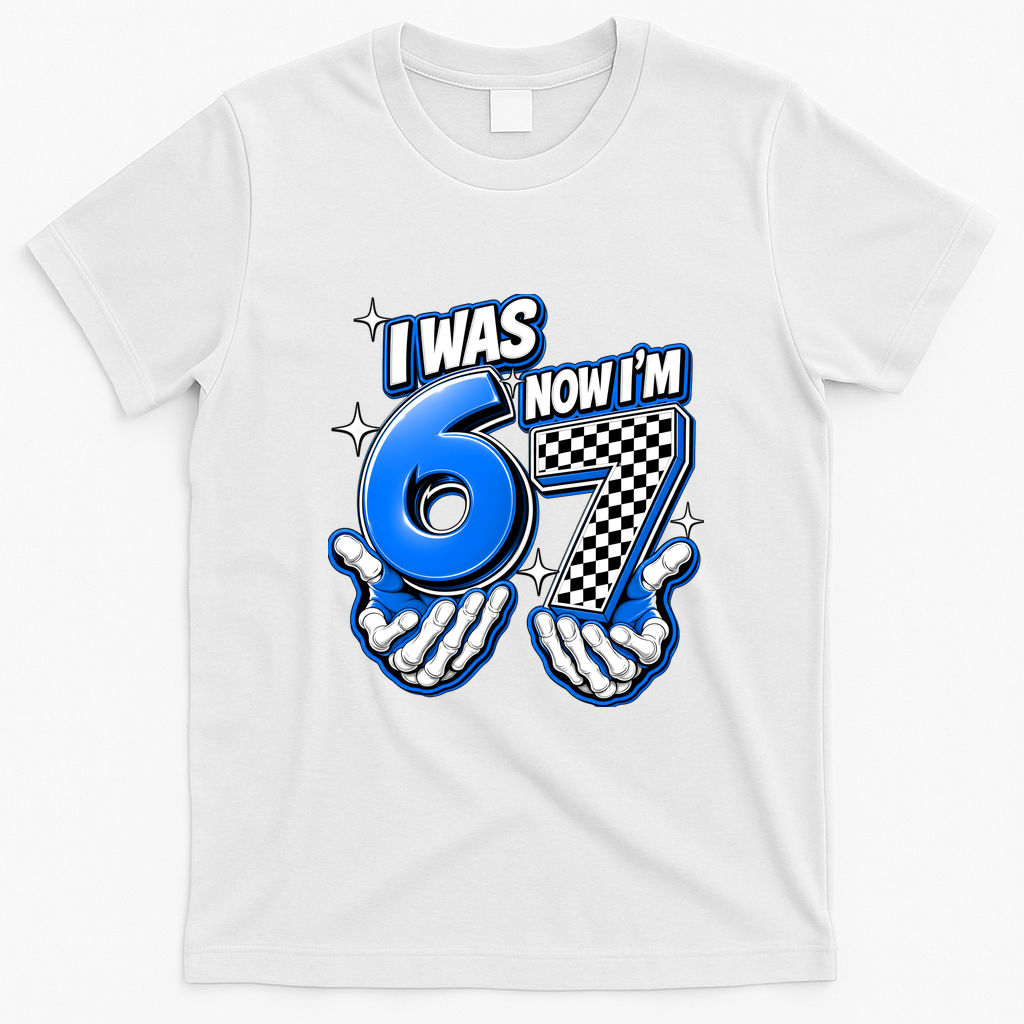 I Was 6 Now Im 7 Birthday 67 7th Birthday T-Shirt - White