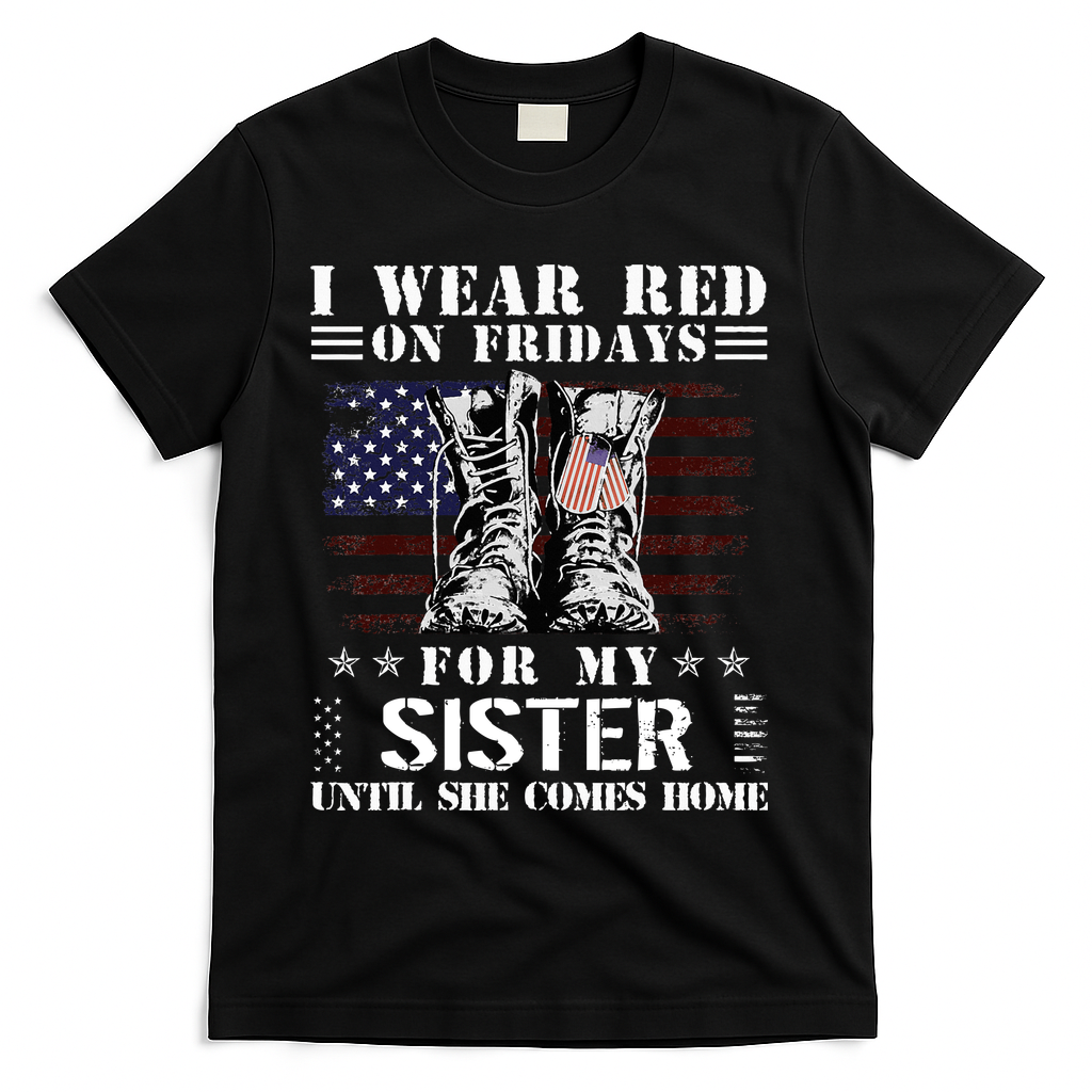 I Wear Red On Fridays For My Sister Until She Comes Home T-Shirt - Black