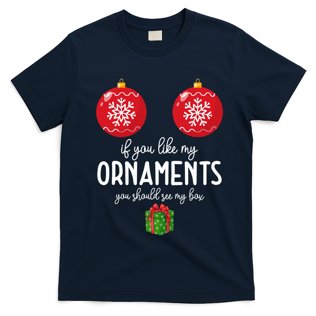 If You Like My Ornaments Funny Christmas T-Shirt - Navy Blue
