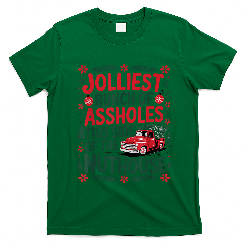 Jolliest Bunch Of Assholes This Side Of The Nut House T-Shirt - Irish Green