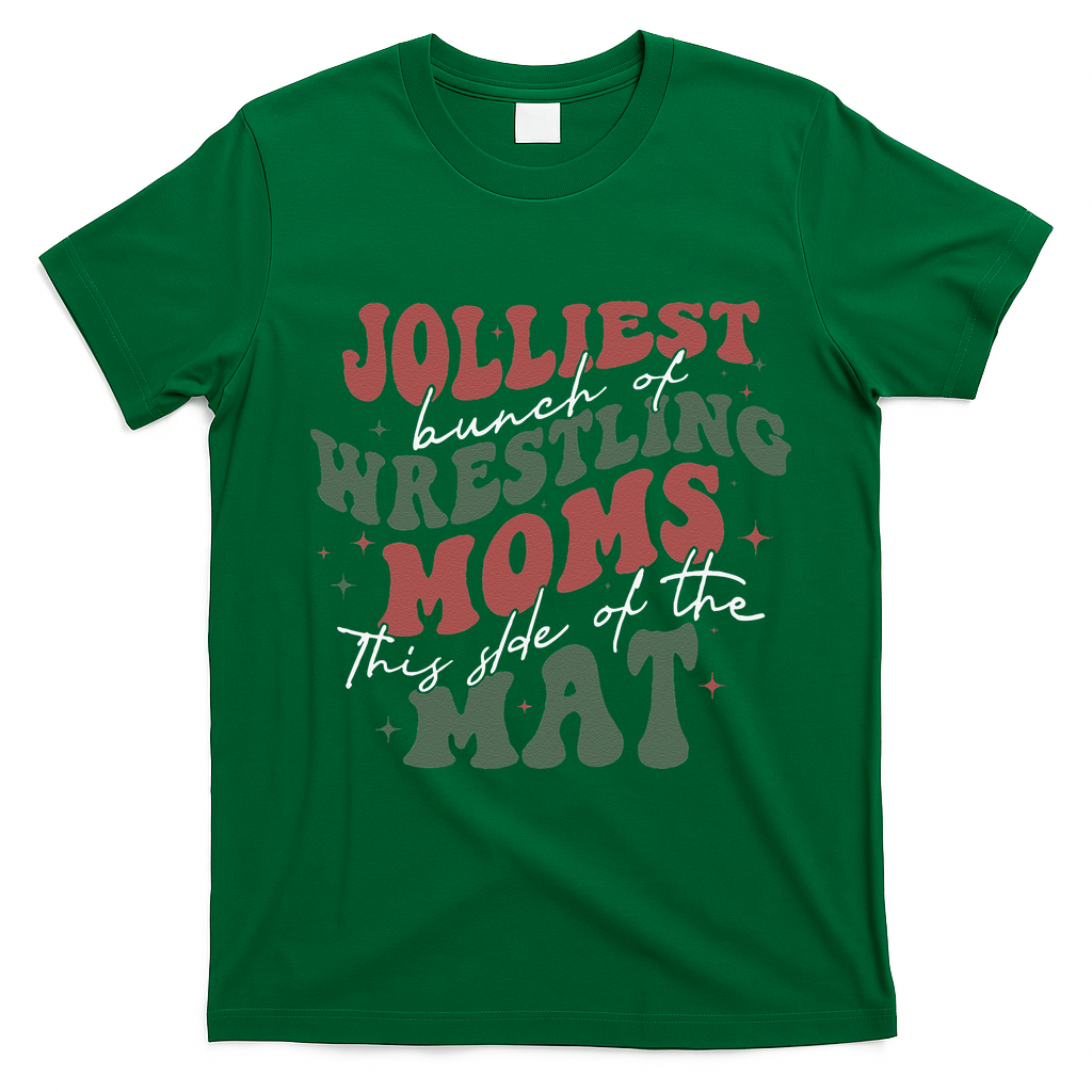 Jolliest Bunch Of Wrestling Moms This Side Of The Mat Xmas T-Shirt - Irish Green