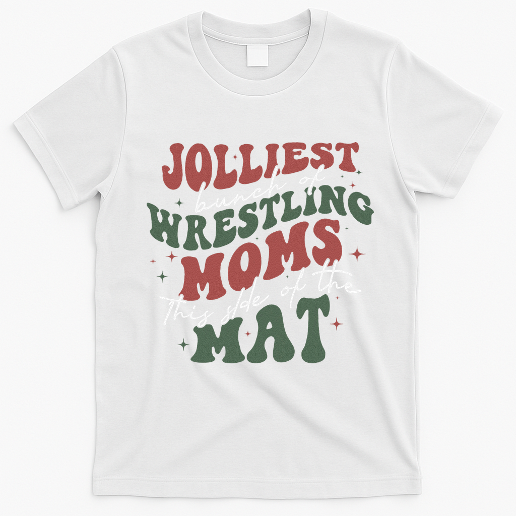 Jolliest Bunch Of Wrestling Moms This Side Of The Mat Xmas T-Shirt - White