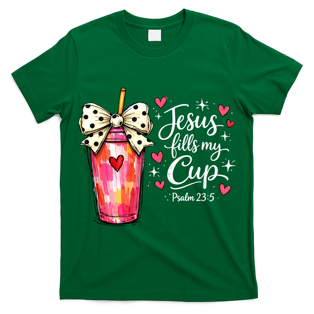 Jesus Fills My Cup Valentine Jesus Loves Me T-Shirt