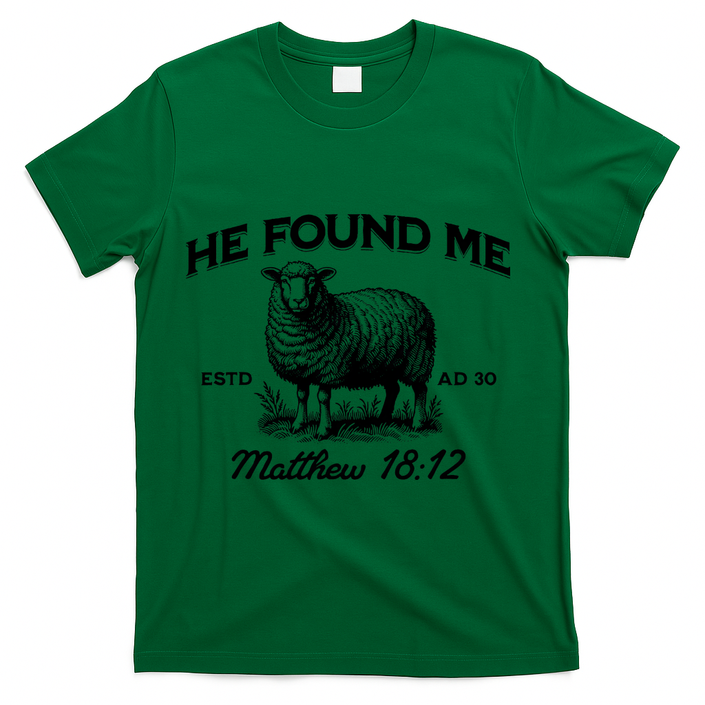 Jesus He Left 99 To Find Me Sheep Christian T-Shirt - Green