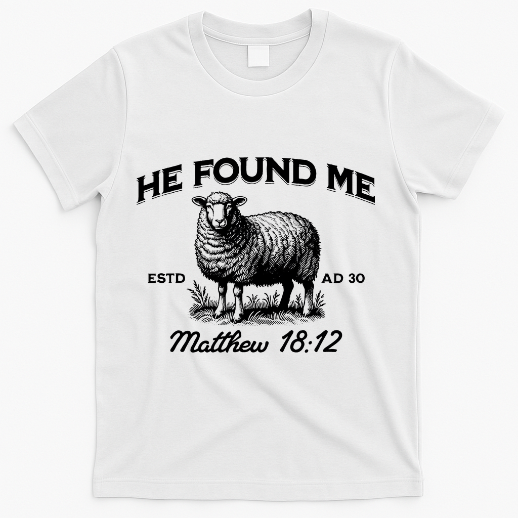 Jesus He Left 99 To Find Me Sheep Christian T-Shirt - White