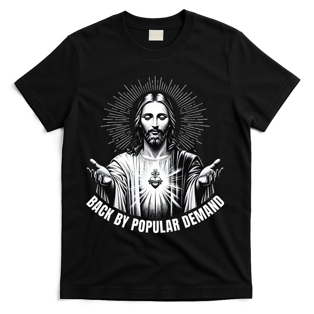 Jesus Is Back By Popular Demand T-Shirt - Black