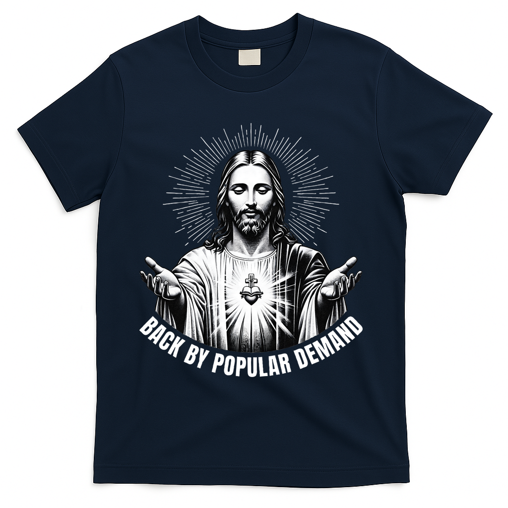 Jesus Is Back By Popular Demand T-Shirt - Navy
