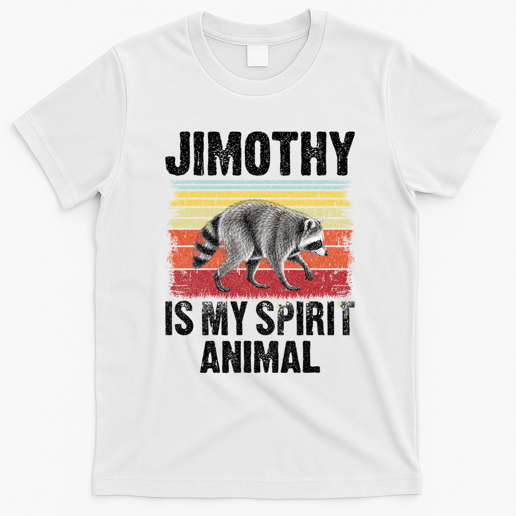 Jimothy Is My Spirit Animal Raccoon T-Shirt - White