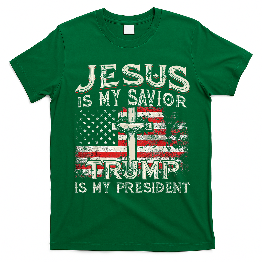 Jesus Is My Savior Trump Is My President T-Shirt - Irish Green