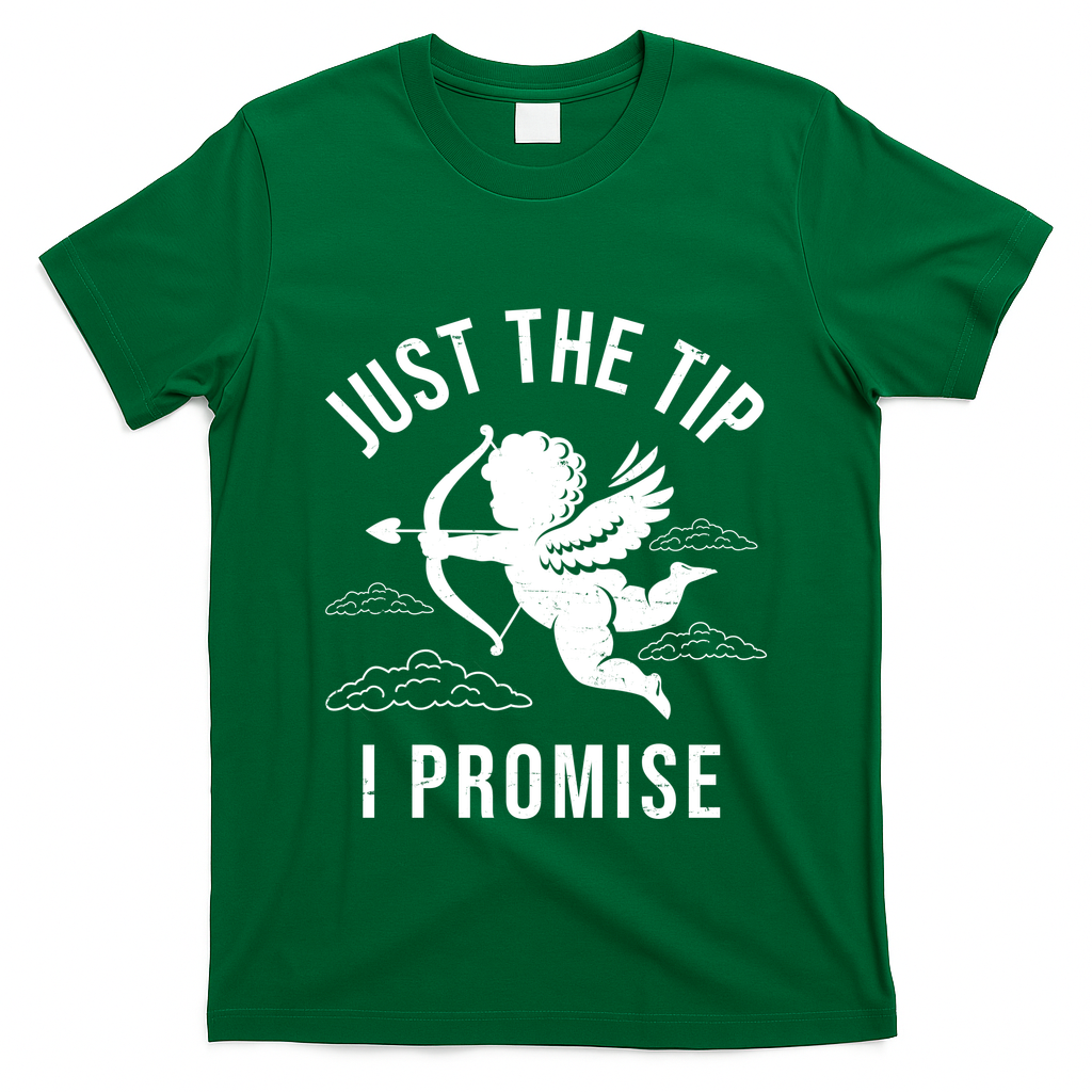 Just The Tip I Promise Funny Cupid T-Shirt