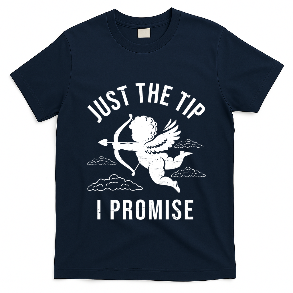 Just The Tip I Promise Funny Cupid T-Shirt