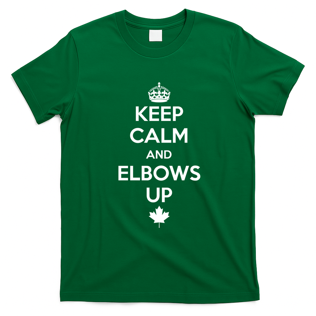 Keep Calm and Elbows Up Canada is Not for Sale  T-Shirt - Irish Green