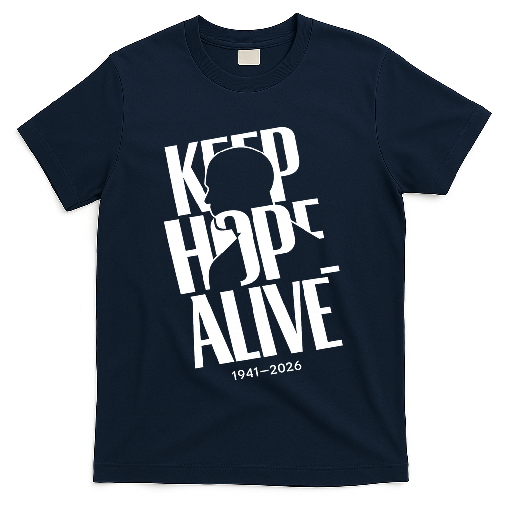 Keep Hope Alive Jesse Jackson 1941-2026 Memorial T-Shirt