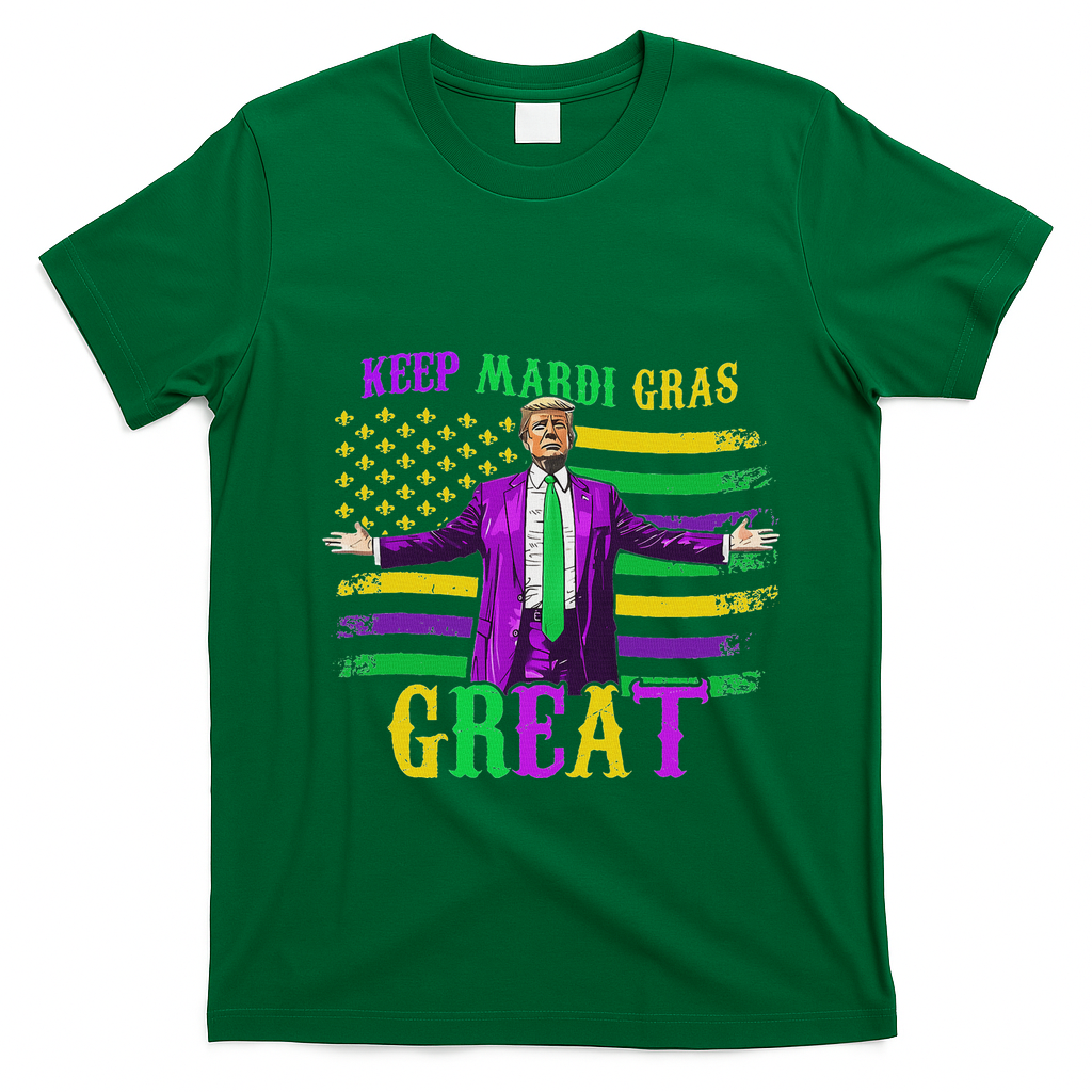 Keep Mardi Gras Great Trump Mardi Gras T-Shirt - Irish Green