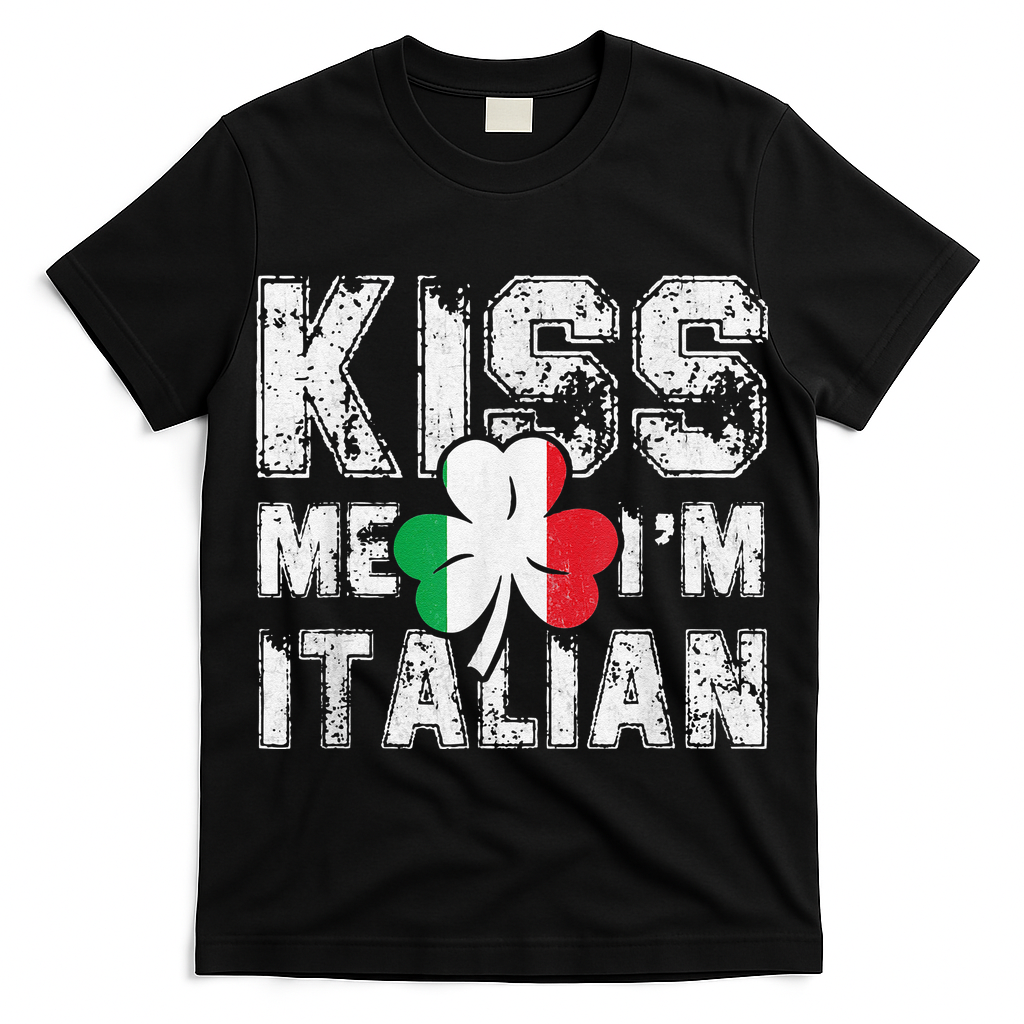 Kiss Me I'm Italian Shirt Great Saint Patrick's Day T-Shirt