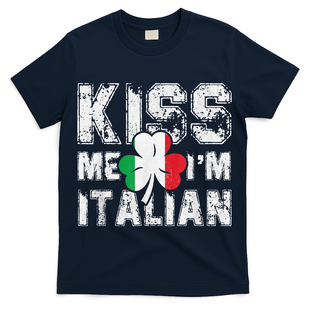 Kiss Me I'm Italian Shirt Great Saint Patrick's Day T-Shirt