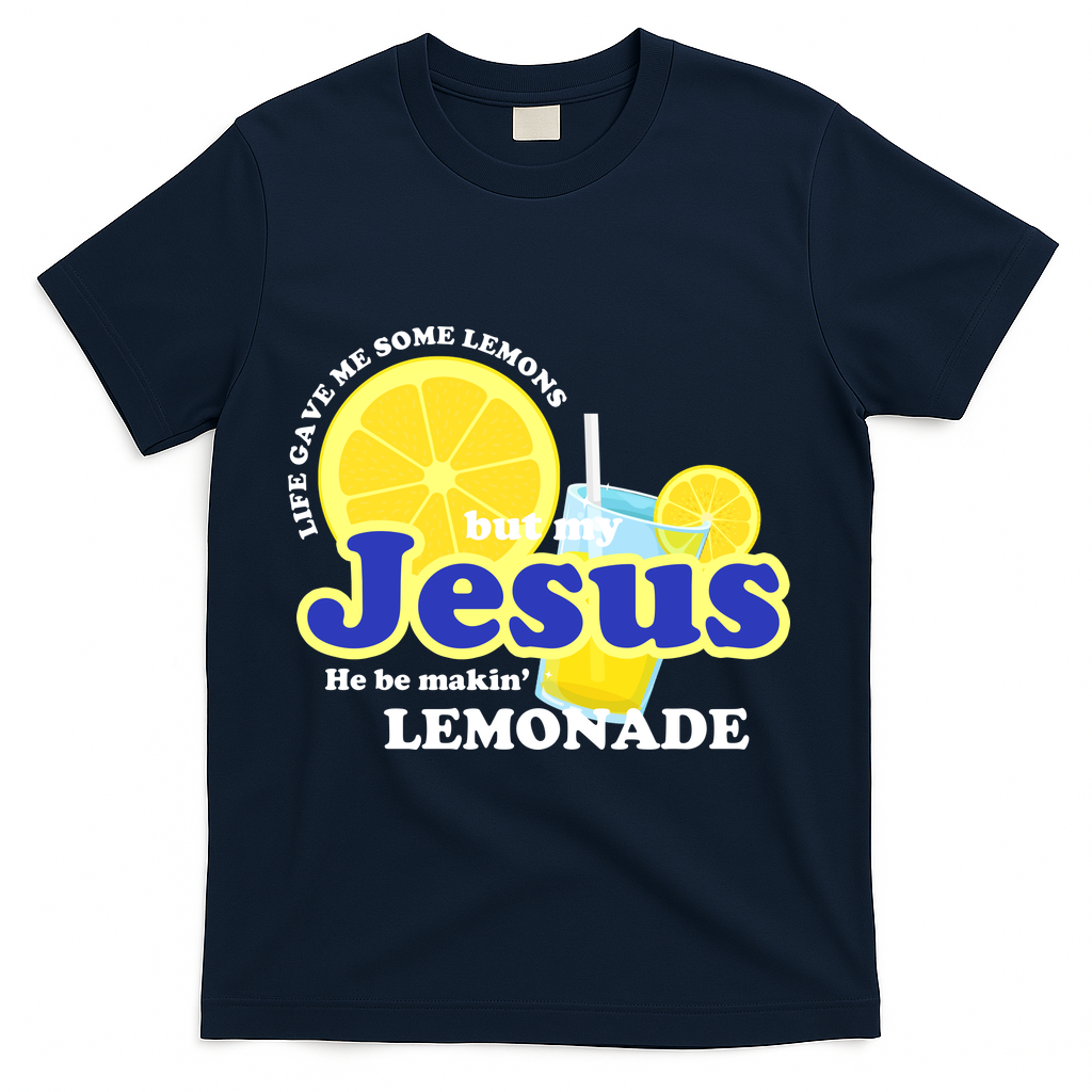 Life Gave Me Some Lemons Jesus Lemonade Christian Quote T-Shirt - Navy