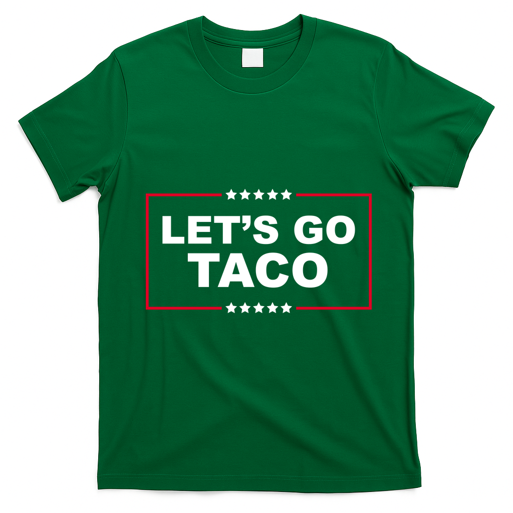 Lets Go Taco Funny Donald Trump T-Shirt - Irish Green