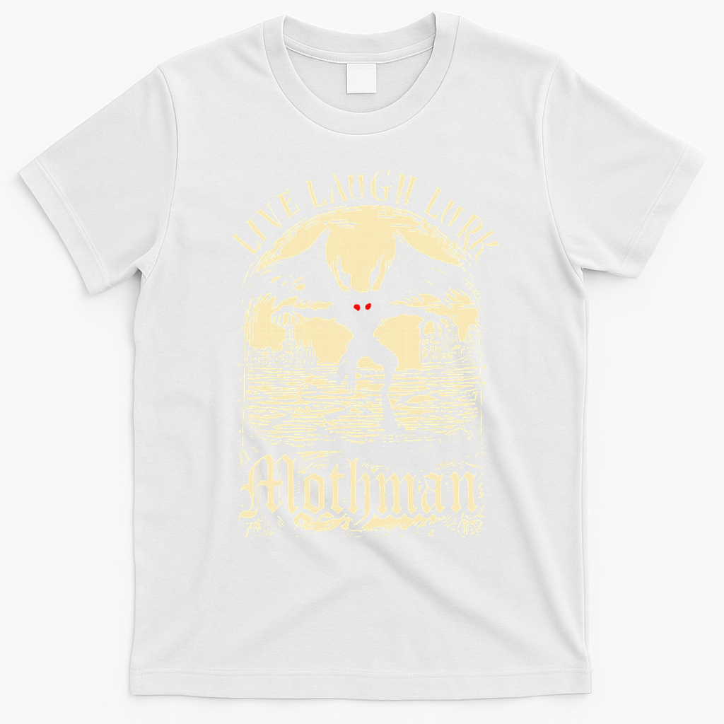 Live. Laugh. Lurk Mothman T-Shirt - White