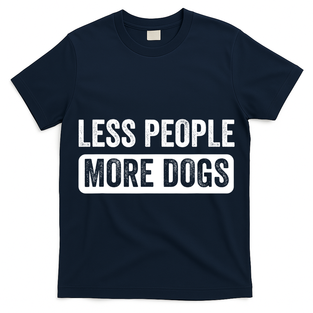 Less People More Dogs Funny Humorous Dog Lovers T-Shirt