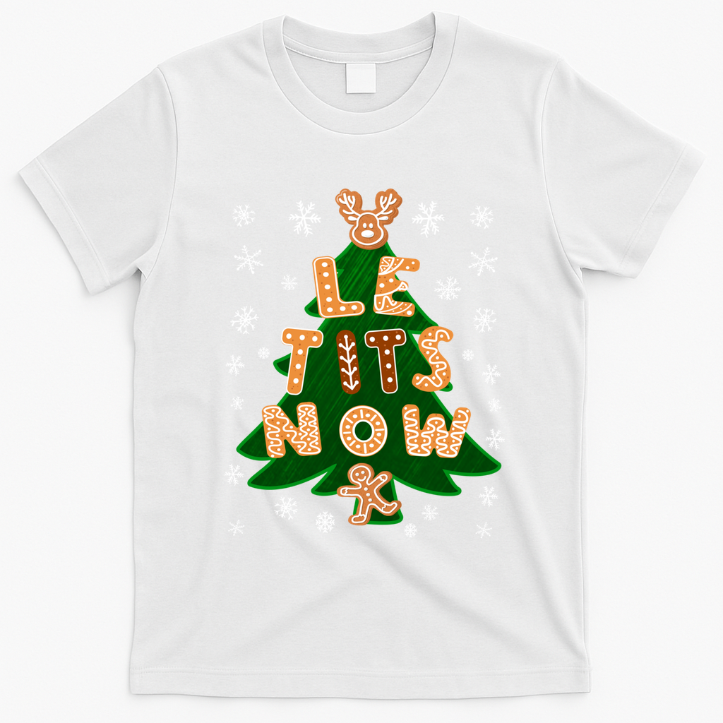 Le Tits Now Gift Let It Snow Gift Irony Christmas Gift T-Shirt - White