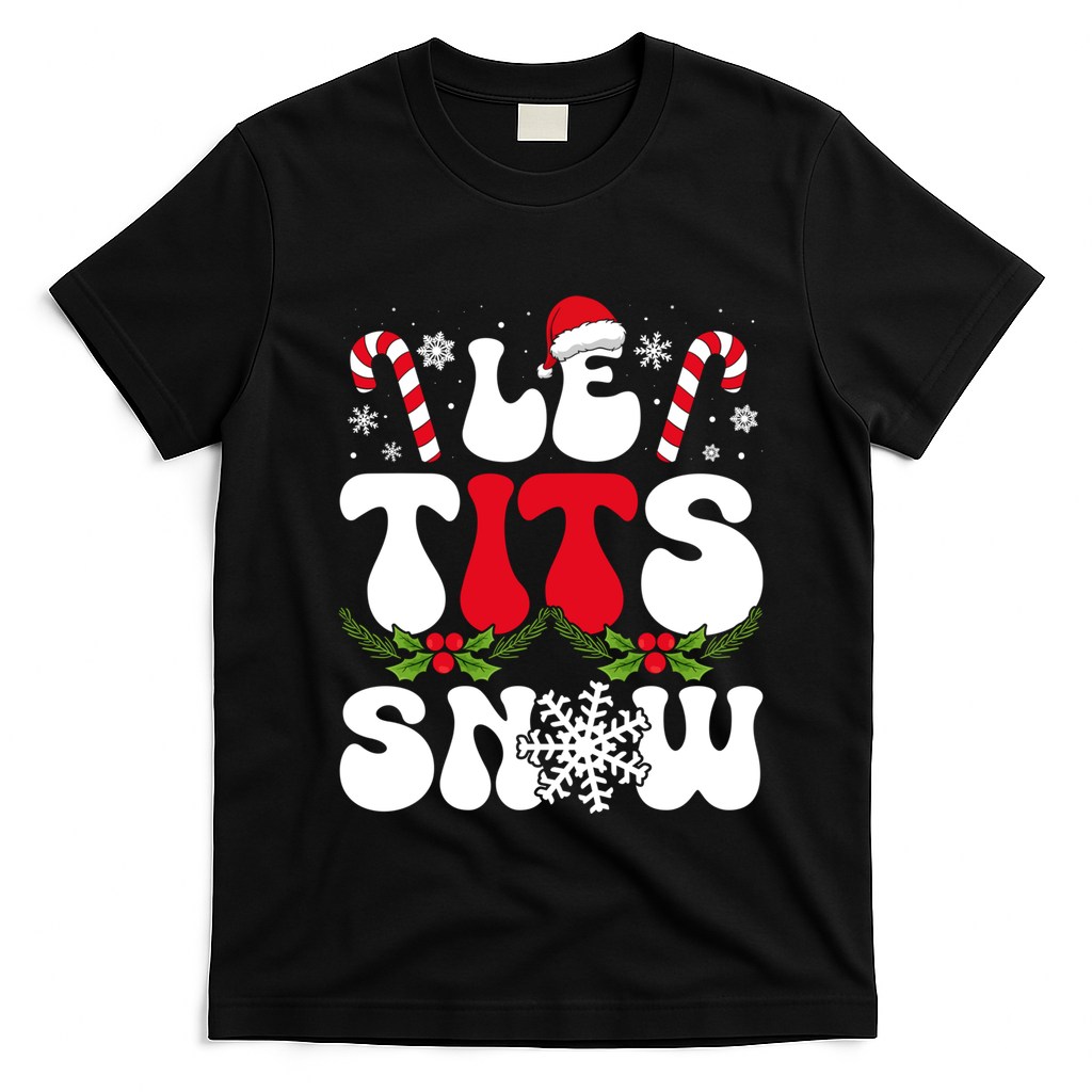 Le Tits Now Funny Christmas Let It Snow Xmas Hat Snowflake Cute Gift T-Shirt - Black