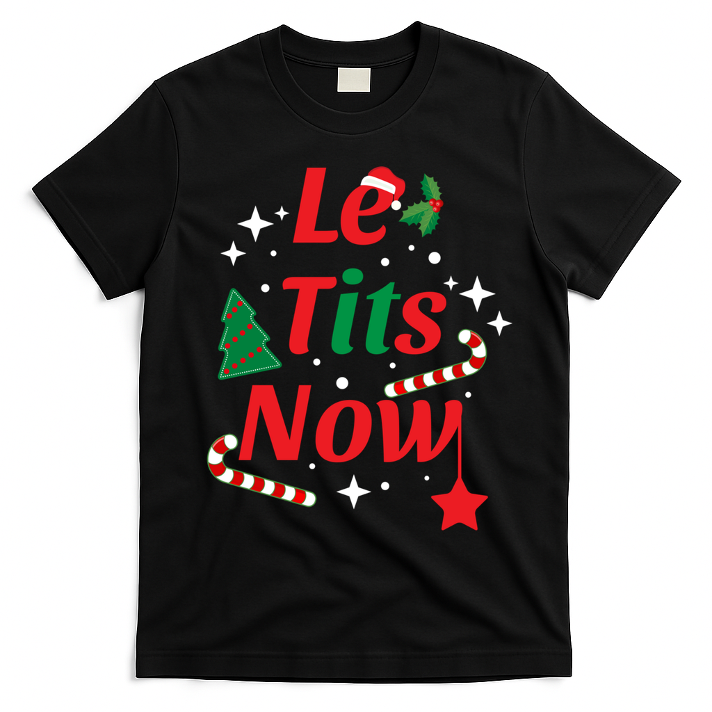 Le Tits Now Funny Christmas Snow Gift T-Shirt - Black