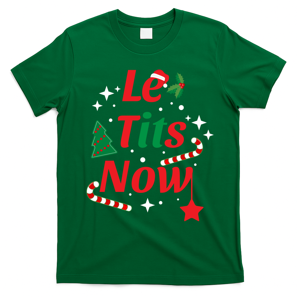 Le Tits Now Funny Christmas Snow Gift T-Shirt - Irish Green