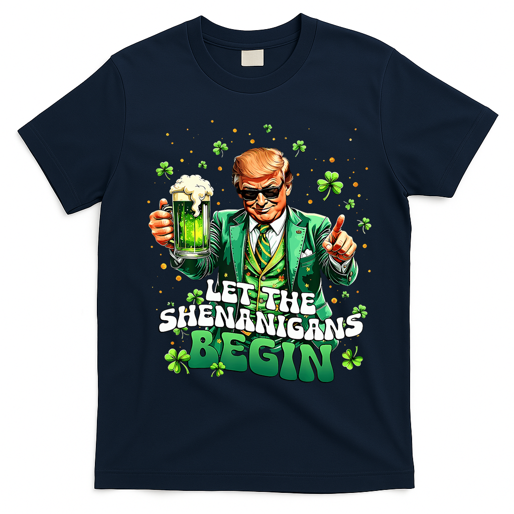 Let The Shenanigans Begin Funny Trump St PatrickS Day T-Shirt - Navy Blue