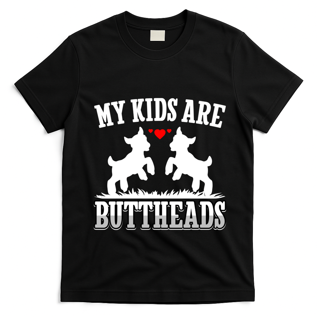 My Are Buttheads Funny Goat Lover Goat Mom Farmer Meaningful Gift T-Shirt - Black