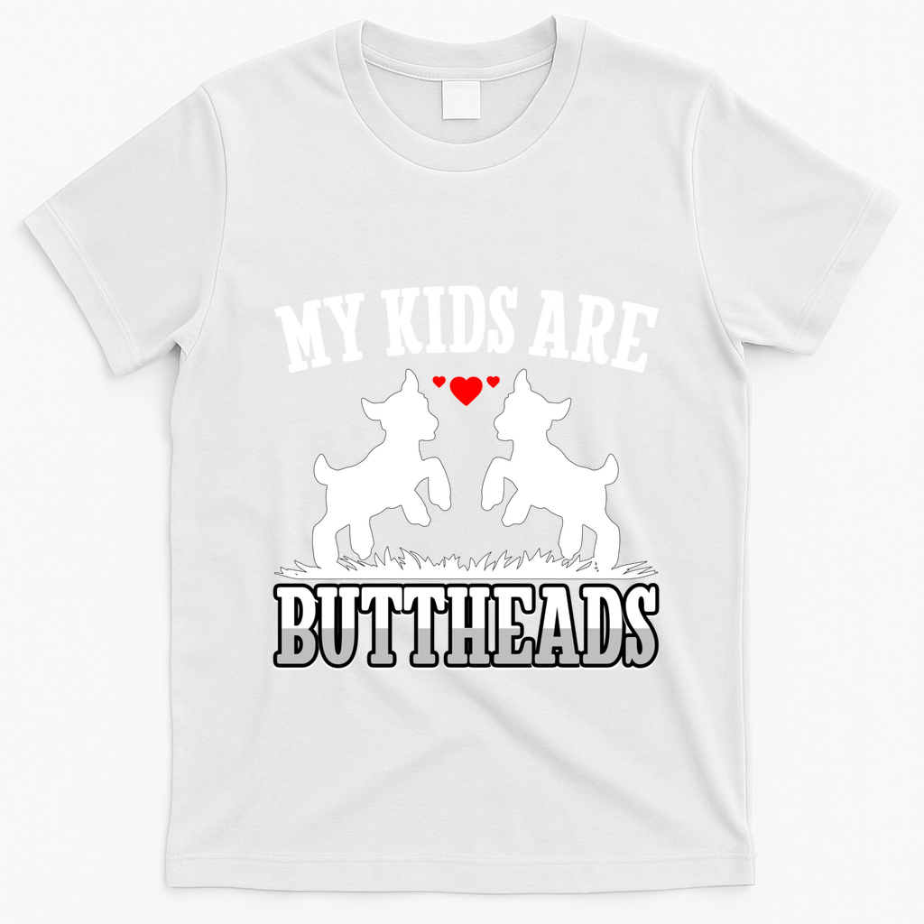 My Are Buttheads Funny Goat Lover Goat Mom Farmer Meaningful Gift T-Shirt - White