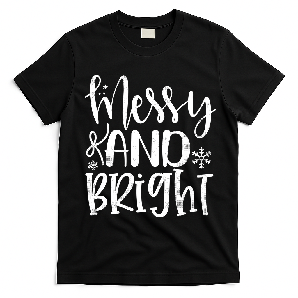 Messy And Bright Funny Christmas T-Shirt - Black