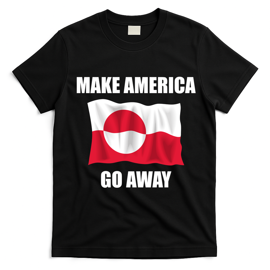 Make America Go Away Greenland Flag Anti Trump T-Shirt - Black