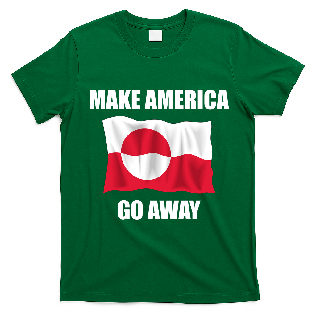 Make America Go Away Greenland Flag Anti Trump T-Shirt - Irish Green
