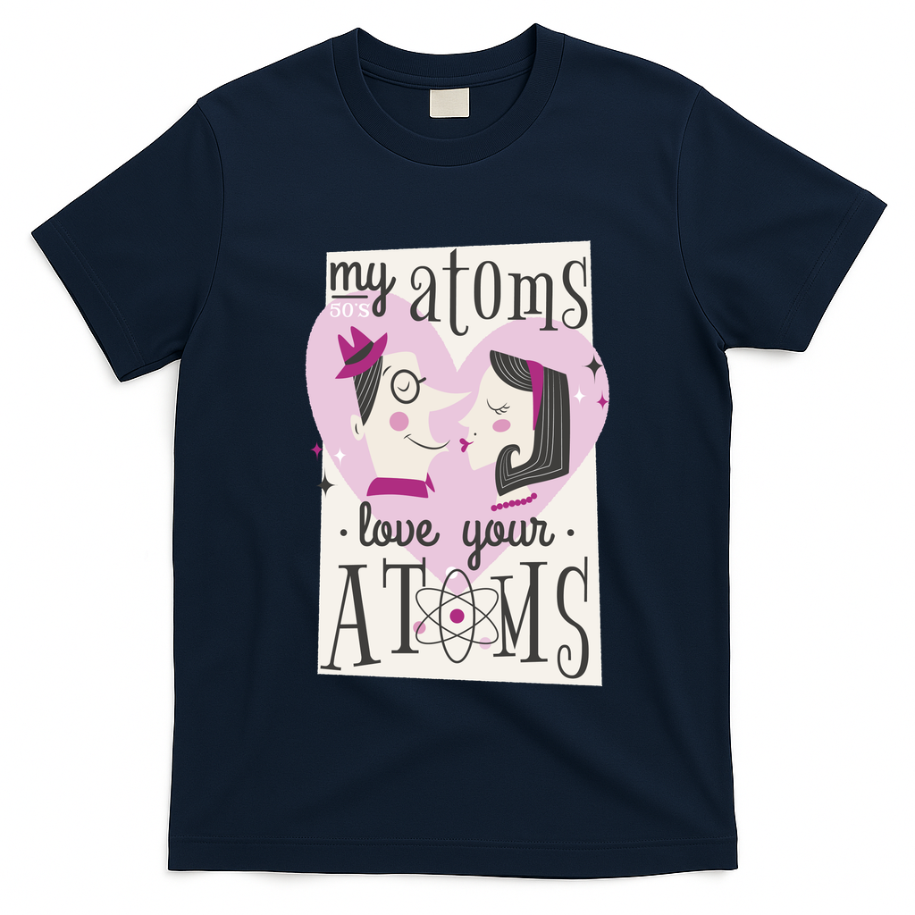 My Atoms Love Your Atoms Science Couple T-Shirt