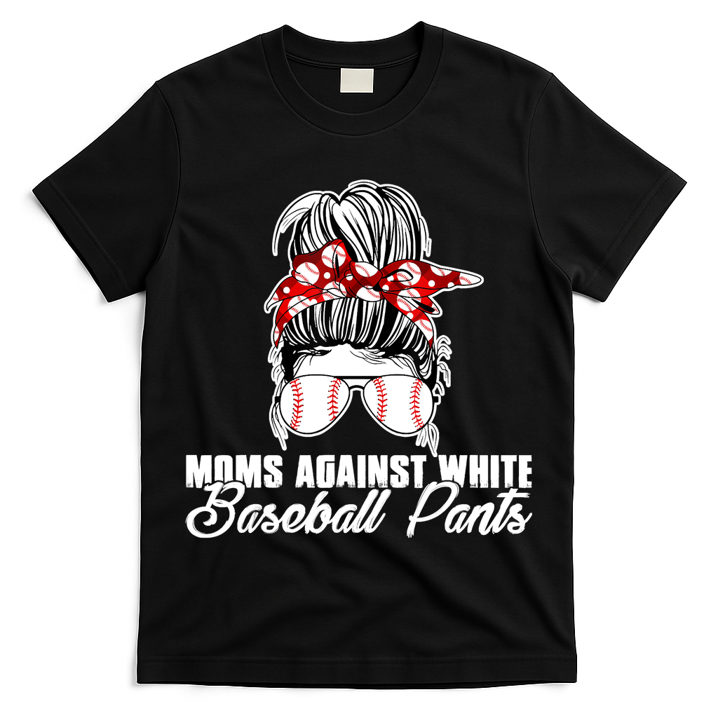 Moms Against White Baseball Pants T-Shirt